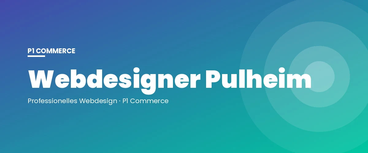 Webdesigner Pulheim – P1 Commerce Webagentur